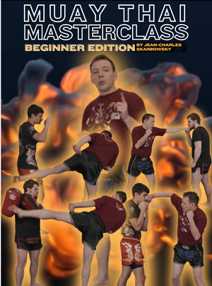 Muay Thai Masterclass: Beginner Edition by Jean-Charles Skarbowsky - BJJ Fanatics