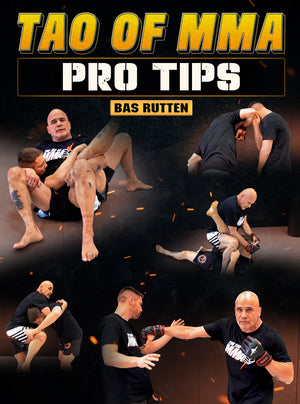 Tao of MMA: Pro Tips by Bas Rutten - BJJ Fanatics