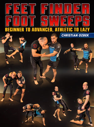 Feet finder Foot Sweeps by Christian Ozbek - BJJ Fanatics