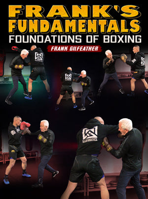 Franks Fundamentals: Foundations of Boxing by Frank Gilfeather - BJJ Fanatics