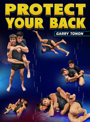 Protect Your Back by Garry Tonon - BJJ Fanatics