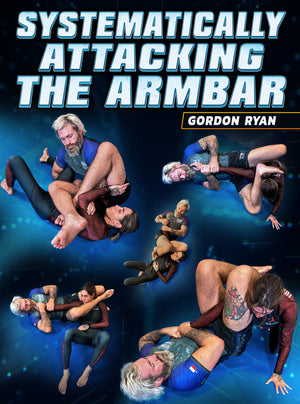 Systematically Attacking The Arm Bar by Gordon Ryan - BJJ Fanatics