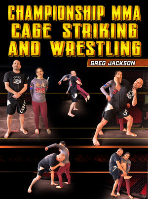 Championship MMA Cage Striking and Wrestling by Greg Jackson - BJJ Fanatics