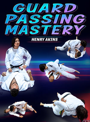 Guard Passing Mastery by Henry Akins - BJJ Fanatics