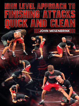 High Level Approach To Finishing Attacks Quick and Clean by John Mesenbrink - BJJ Fanatics