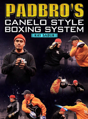 Padbro's Canelo Style Boxing System by Ray Sabur - BJJ Fanatics