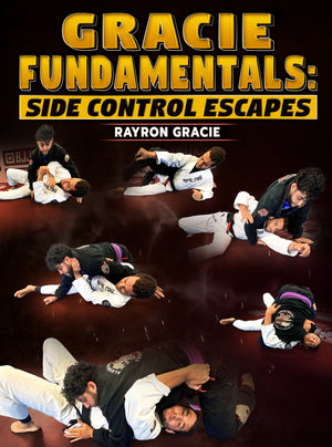Gracie Fundamentals: Side Control Escapes by Rayron Gracie - BJJ Fanatics