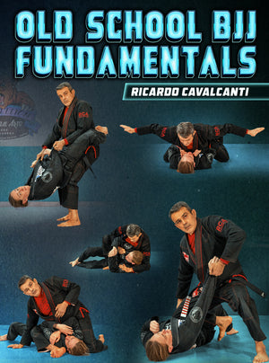 Old School BJJ Fundamentals by Ricardo Cavalcanti - BJJ Fanatics