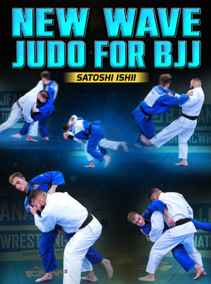 New Wave Judo For BJJ by Satoshi Ishii - BJJ Fanatics