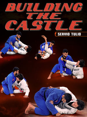 Building The Castle by Servio Tulio - BJJ Fanatics