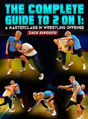 The Complete Guide To 2 on 1: A Masterclass In Wrestling Offense by Zack Esposito - BJJ Fanatics