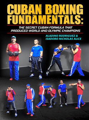Cuban Boxing Fundamentals by Aladino Rodriguez and Isidoro Nicolas - BJJ Fanatics
