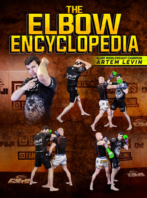 The Elbow Encyclopedia by Artem Levin - BJJ Fanatics