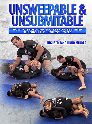 Unsweepable & Unsubmitable by Augusto Tanquinho Mendes - BJJ Fanatics
