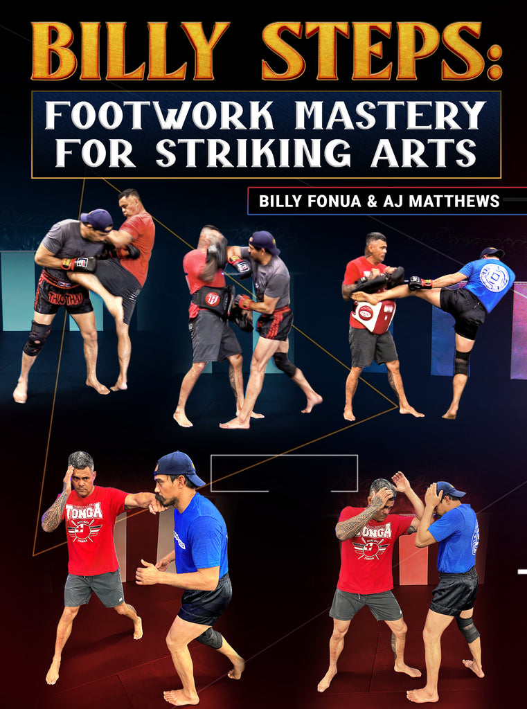 Billy Steps Footwork Mastery For Striking Arts by Billy Fonua & AJ Ma
