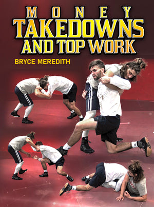 Money Takedowns and Top Work by Bryce Meredith - BJJ Fanatics