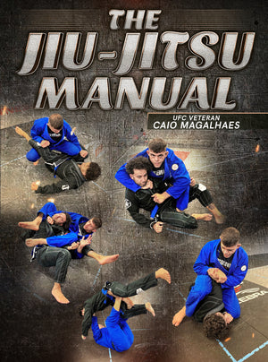 The Jiu Jitsu Manual by Caio Magalhaes - BJJ Fanatics