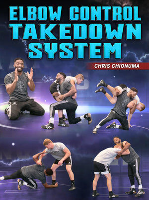 Elbow Control Takedown System by Chris Chionuma - BJJ Fanatics