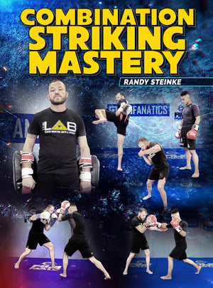 Combination Striking Mastery by Randy Steinke - BJJ Fanatics