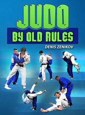 Judo by Old Rules by Denis Zenikov - BJJ Fanatics