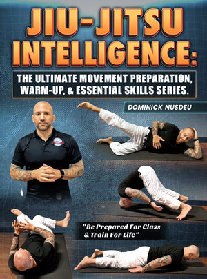 Jiu Jitsu Intelligence: The Ultimate Movement Preparation, Warm Up and Essential Skill Series by Dominick Nusdeu - BJJ Fanatics
