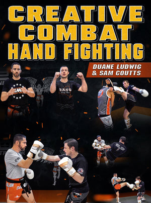 Creative Combat Hand Fighting by Duane Ludwig and Sam Coutts - BJJ Fanatics