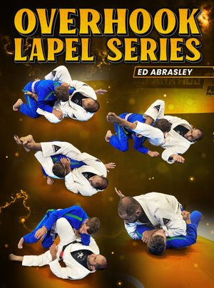 Overhook Lapel Series by Ed Abrasley - BJJ Fanatics