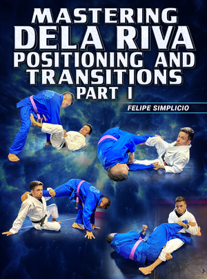 Mastering De La Riva Positions and Transitions Part 1 by Felipe Simplicio - BJJ Fanatics