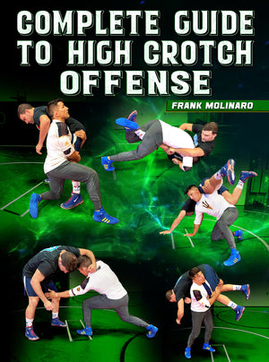 Complete Guide to High Crotch Offense by Frank Molinaro - BJJ Fanatics