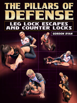 The Pillars Of Defense: Leg Lock Escapes and Counter Locks by Gordon Ryan - BJJ Fanatics