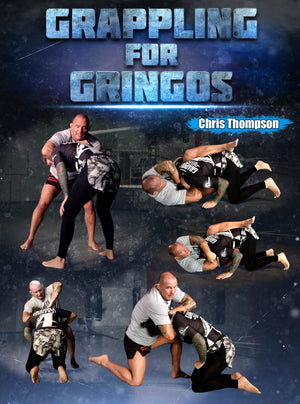 Grappling For Gringos by Chris Thompson - BJJ Fanatics