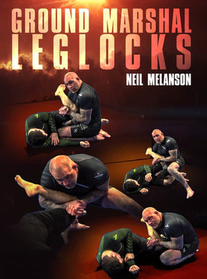 Ground Marshal Leglocks by Neil Melanson - BJJ Fanatics