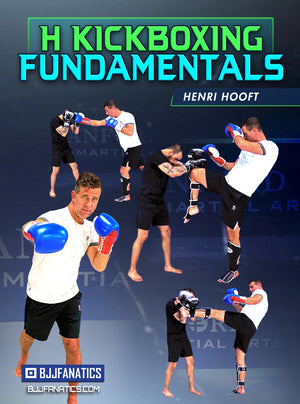 H Kick Boxing Fundamentals by Henri Hooft - BJJ Fanatics