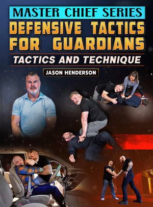 Master Chief Series: Defensive Tactics for Guardians by Jason Henderson - BJJ Fanatics
