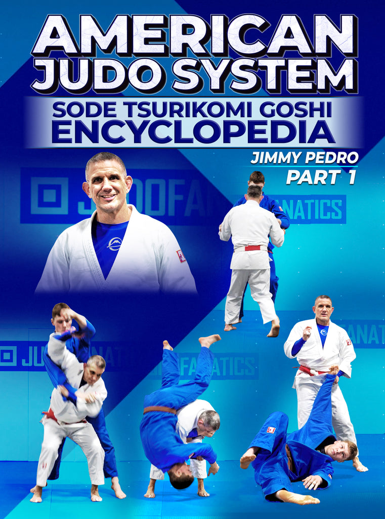 American Judo System: Sode Tsurikomi Goshi Encyclopedia by Jimmy Pedro u0026  Travis Stevens