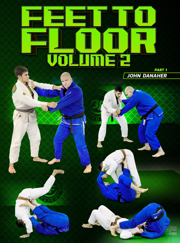 Feet To Floor Volume 2 by John Danaher BJJ Fanatics