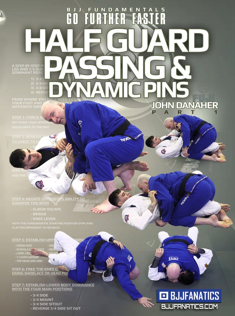 Half Guard Passing and Dynamic Pins: BJJ Fundamentals - Go Further Faster  by John Danaher