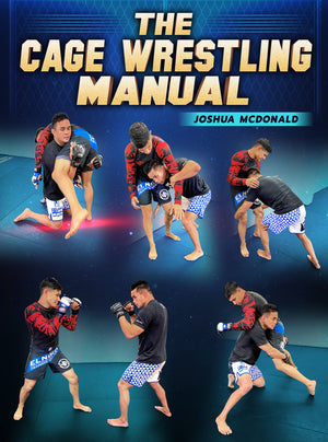 The Cage Wrestling Manual by Joshua McDonald - BJJ Fanatics