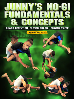 Junny's No Gi Fundamentals & Concepts: Guard Retention, Closed Guard, Flower Sweep by Junny Ocasio - BJJ Fanatics