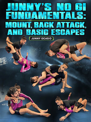 Junny's No Gi Fundamentals: Mount, Back Attacks and Basic Escapes by Junny Ocasio - BJJ Fanatics