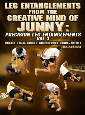 Leg Entanglements From The Creative Mind of Junny: Precision Leg Entanglements Vol 3 by Junny Ocasio - BJJ Fanatics