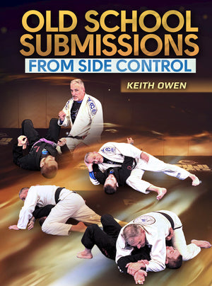 Old School Submissions from Side Control by Keith Owen - BJJ Fanatics
