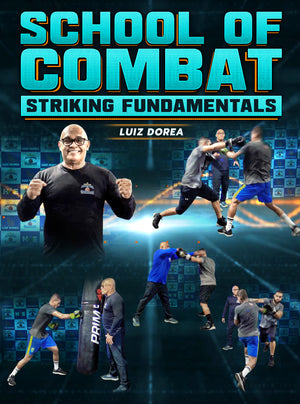 School of Combat:Striking Fundamentals by Luiz Dorea - BJJ Fanatics