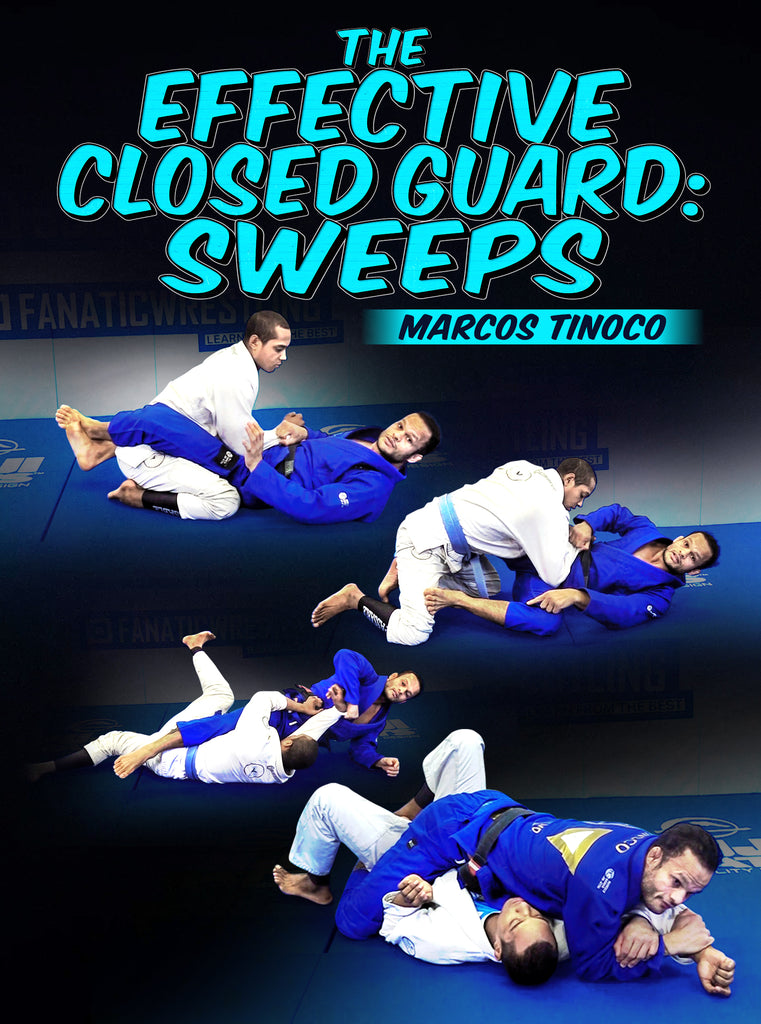 The Effective Closed Guard Sweeps By Marcos Tinoco – Bjj Fanatics