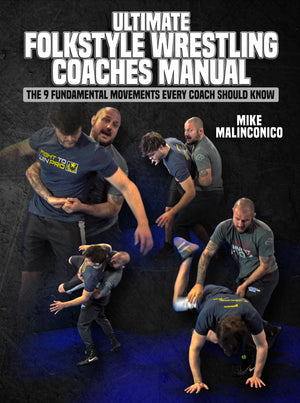 Ultimate Folkstyle Wrestling Coaches Manual by Mike Malinconico - BJJ Fanatics