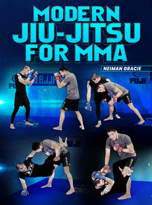 Modern Jiu-Jitsu For MMA by Neiman Gracie - BJJ Fanatics