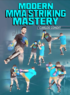 Modern MMA Striking Mastery by Carlos Condit - BJJ Fanatics