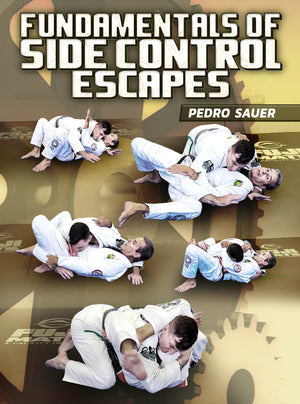 Fundamentals of Side Control Escapes by Pedro Sauer - BJJ Fanatics