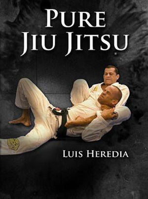 Pure Jiu Jitsu by Luis Heredia - BJJ Fanatics