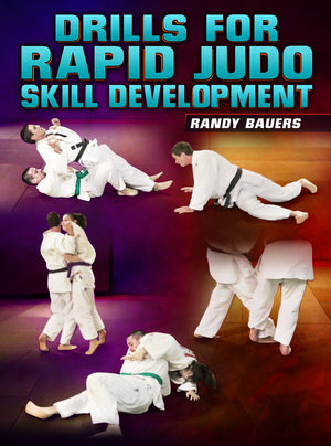 Drills For Rapid Judo Skill Development by Randy Bauers - BJJ Fanatics